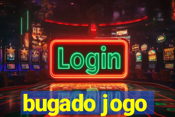 bugado jogo